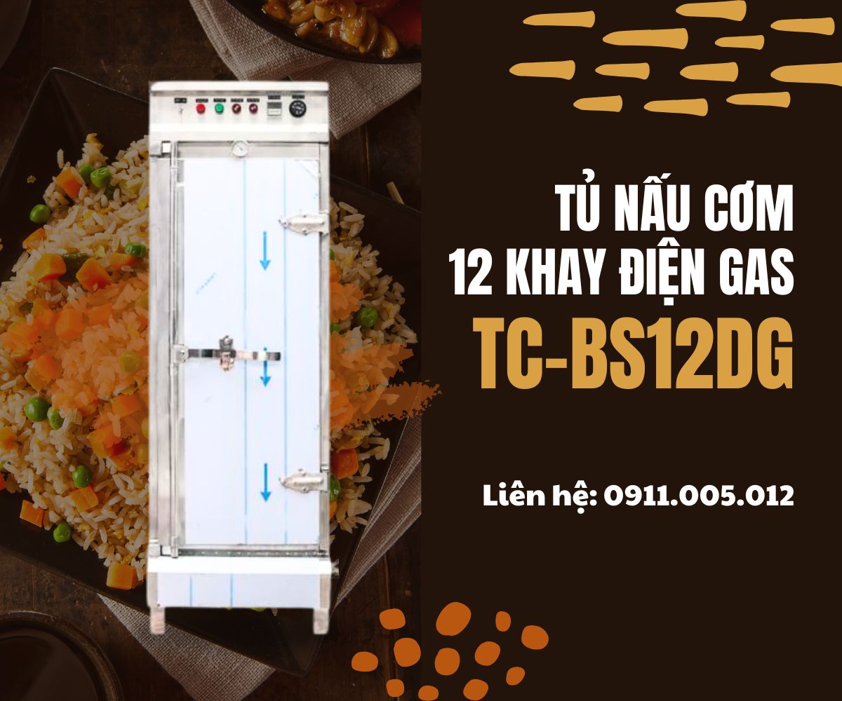 Tủ nấu cơm 12 khay điện gas TC-BS12DG