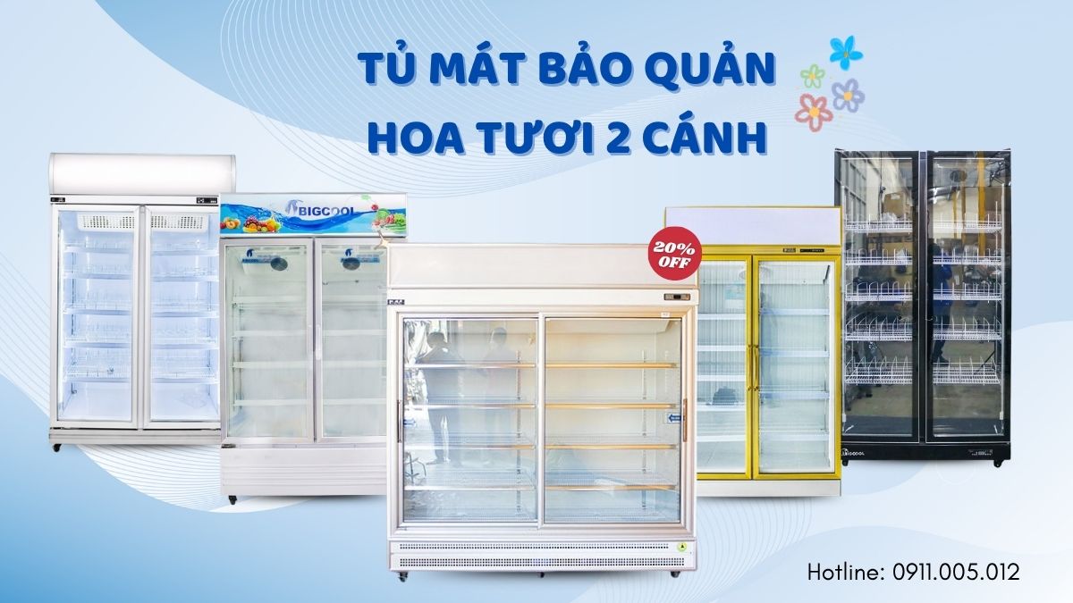 tủ mát bảo quản hoa tươi 2 cánh